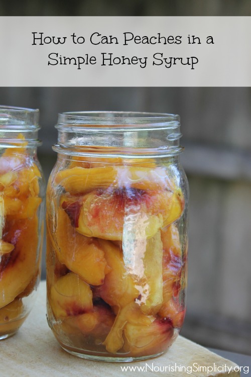 How to Can Peaches in a Simple Honey Syrup