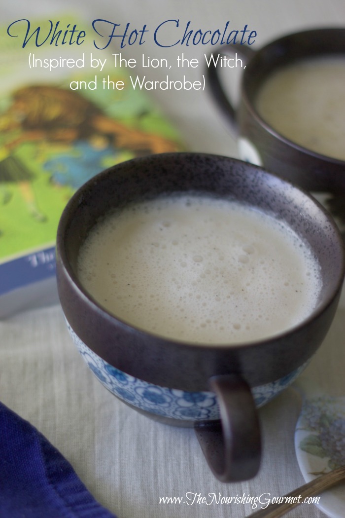WHITE HOT CHOCOLATE (INSPIRED BY THE LION, THE WITCH, AND THE WARDROBE)- www.nourishingsimplicity.org