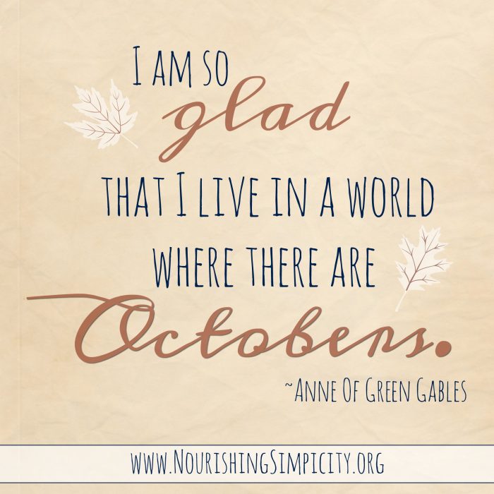 My Favourite Things- A World Where There Are Octobers- www.nourishingsimplicity.org